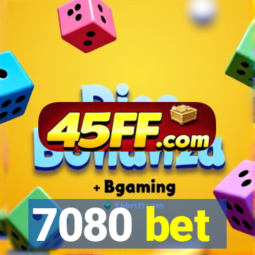 7080 bet